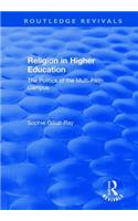 Religion in Higher Education: The Politics of the Multi-Faith Campus
