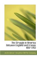 The Struggle in America Between England and France 1697-1763