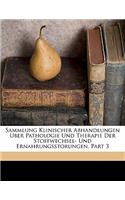 Sammlung Klinischer Abhandlungen Uber Pathologie Und Therapie Der Stoffwechsel- Und Ernahrungsstorungen, Part 3