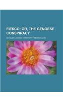 Fiesco; Or, the Genoese Conspiracy: (English)