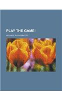 Play the Game!