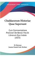 Chaldaeorum Historiae Quae Supersunt