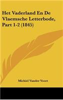 Het Vaderland En de Vlaemsche Letterbode, Part 1-2 (1845)