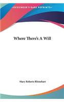 Where There's A Will