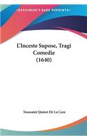 L'Inceste Supose, Tragi Comedie (1640)