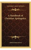 A Handbook of Christian Apologetics