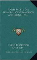 Poesie Facete Del Signor Lucio Francesco Anderlini (1763)