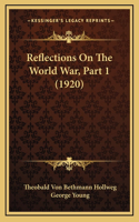 Reflections On The World War, Part 1 (1920): (English)
