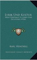 Lyrik Und Kultur: Neue Vortrage Zu Leben Und Dichtung (1914)