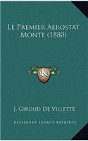 Le Premier Aerostat Monte (1880)