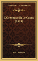 L'Orenoque Et Le Caura (1889)