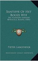 Xantippe Of Het Booze Wyf: Des Filosoofs Sokrates Beteugeld, Blyspel (1856)