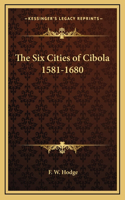 Six Cities of Cibola 1581-1680