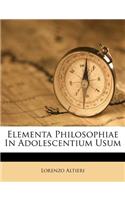 Elementa Philosophiae in Adolescentium Usum
