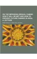 On the Impending Bengal Famine