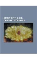 Spirit of the XIX. Century Volume 2