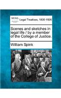 Scenes and Sketches in Legal Life / By a Member of the College of Justice.