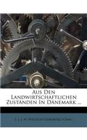 Aus Den Landwirtschaftlichen Zust�nden in D�nemark ...