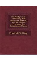 Die Presbyterial-Verfassung Mit Besonderer R Cksicht Auf Die Stlichen Provinzen Des Preussischen Staates