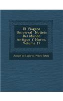 El Viagero Universal � Noticia Del Mundo Antiguo Y Nuevo, Volume 17
