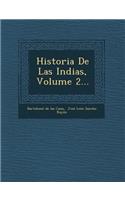 Historia De Las Indias, Volume 2...