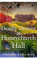 Deadly Desires at Honeychurch Hall: A Mystery