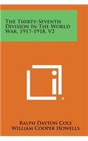 Thirty-Seventh Division in the World War, 1917-1918, V2