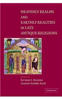 Heavenly Realms and Earthly Realities in Late Antique Religions