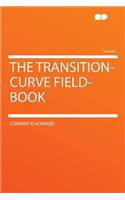 The Transition-Curve Field-Book: (English)