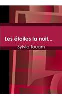 Les Etoiles La Nuit...