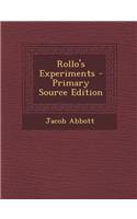 Rollo's Experiments