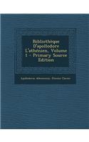 Bibliothèque D'apollodore L'athénien, Volume 1