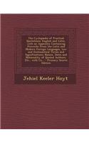 The Cyclopaedia of Practical Quotations: English and Latin, with an Appendix Containing Proverbs from the Latin and Modern Foreign Languages, Law and