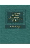 A Tagalog English Dictionary