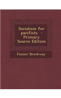 Socialism for Pacifists - Primary Source Edition