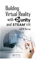 Building Virtual Reality with Unity and Steam VR