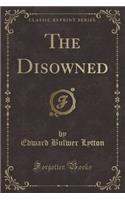 The Disowned (Classic Reprint)