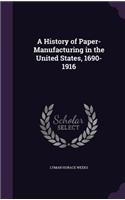 History of Paper-Manufacturing in the United States, 1690-1916