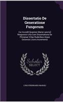 Dissertatio De Generatione Fungorum