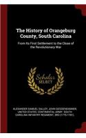 The History of Orangeburg County, South Carolina