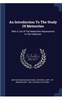 An Introduction To The Study Of Meteorites