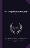 The Congressional Globe, Part 2