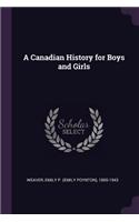 Canadian History for Boys and Girls