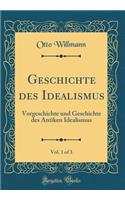 Geschichte Des Idealismus, Vol. 1 of 3