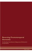 Reversing Frontotemporal Dementia the Raw Vegan Detoxification & Regeneration Workbook for Curing Patients