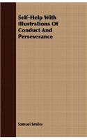 Self-Help With Illustrations Of Conduct And Perseverance: (English)