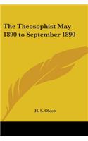 The Theosophist May 1890 to September 1890