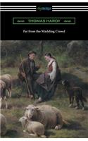 Far from the Madding Crowd (with an Introduction by William T. Brewster)