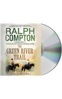 The Green River Trail: (The Trail Drive)