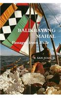 BALIKBAYANG MAHAL Passages from Exile E. SAN JUAN, Jr.